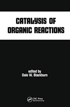 portada Catalysis of Organic Reactions (Chemical Industries) (en Inglés)