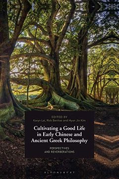 portada Cultivating a Good Life in Early Chinese and Ancient Greek Philosophy: Perspectives and Reverberations (en Inglés)