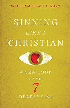 portada Sinning Like a Christian: A new Look at the 7 Deadly Sins (en Inglés)