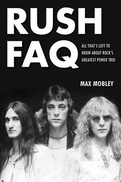 portada Rush Faq: All That's Left to Know About Rock's Greatest Power Trio 