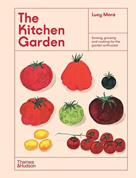 portada The Kitchen Garden: Sowing, Growing and Cooking for the Garden Enthusiast (en Inglés)