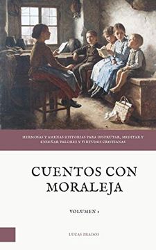 Libro Cuentos con Moraleja, Lucas Prados, ISBN 9781732288508. Comprar en  Buscalibre