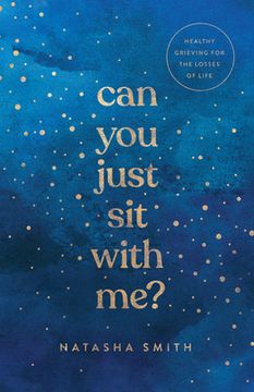 portada Can You Just Sit with Me?: Healthy Grieving for the Losses of Life