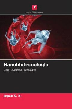 portada Nanobiotecnologia: Uma Revolução Tecnológica