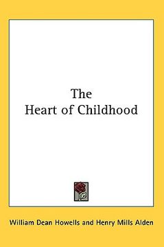 portada the heart of childhood (en Inglés)