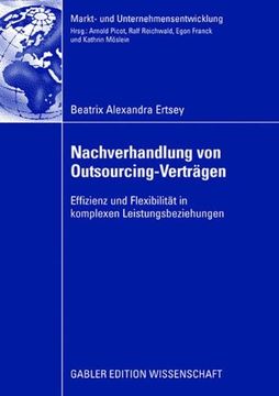 portada Nachverhandlung von Outsourcing-Verträgen: Effizienz und Flexibilität in komplexen Leistungsbeziehungen (Markt- und Unternehmensentwicklung Markets and Organisations) (German Edition)
