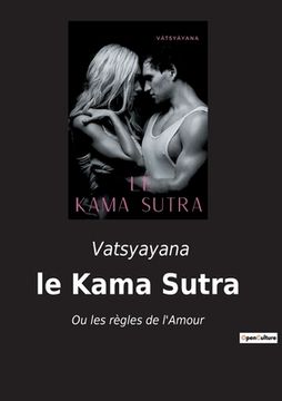 portada Le Kama Sutra: Ou les règles de l'Amour (in French)