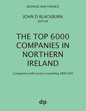 portada The top 6000 Companies in Northern Ireland: Companies With Assets Exceeding £800,000 (Business and Finance) (in English)