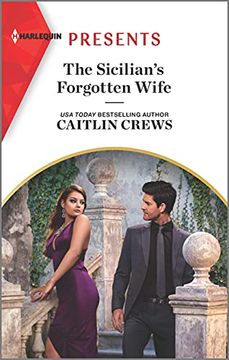 portada The Sicilian's Forgotten Wife: An Uplifting International Romance (Harlequin Presents) (en Inglés)