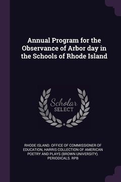 portada Annual Program for the Observance of Arbor day in the Schools of Rhode Island (in English)