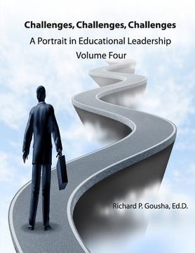 portada Challenges, Challenges, Challenges: A Portrait in Educational Leadership (en Inglés)