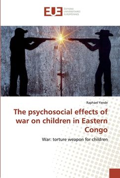 portada The psychosocial effects of war on children in Eastern Congo (en Inglés)