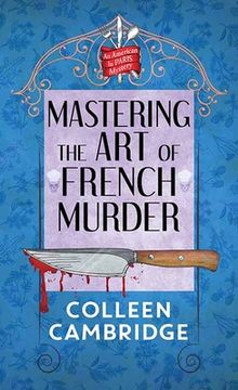 portada Mastering the Art of French Murder: An American in Paris Mystery (en Inglés)