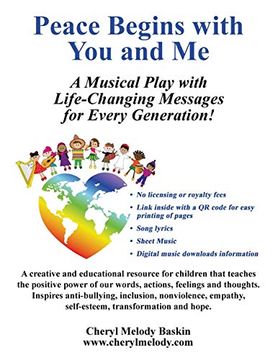 portada Peace Begins With you and me: A Musical Play With Life-Changing Messages for Every Generation (en Inglés)