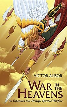 portada War In The Heavens: An Exposition Into Strategic Spiritual Warfare