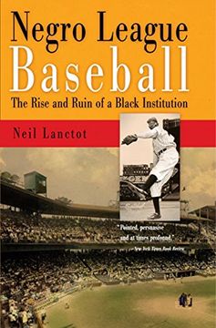 portada Negro League Baseball: The Rise and Ruin of a Black Institution (en Inglés)