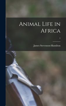 portada Animal Life in Africa; 1 (en Inglés)