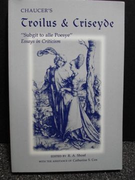 portada Chaucer's Troilus and Criseyde: Subgit to Alle Poesye: Essays in Criticism (Pegasus Paperbacks,) (en Inglés)