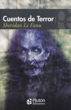 Libro Cuentos de Terror, Joseph Thomas Sheridan Le Fanu, ISBN  9788494653162. Comprar en Buscalibre