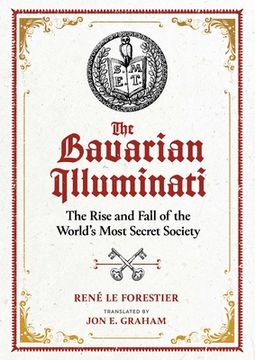portada The Bavarian Illuminati: The Rise and Fall of the World'S Most Secret Society (en Inglés)