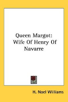 portada queen margot: wife of henry of navarre (en Inglés)