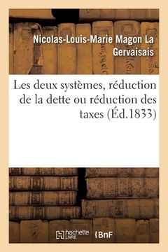 portada Les Deux Systèmes, Réduction de la Dette Ou Réduction Des Taxes (en Francés)