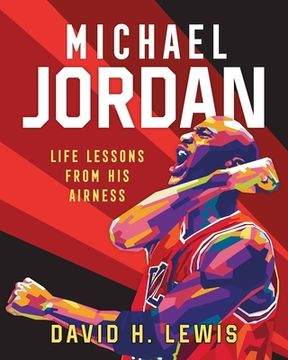 portada Michael Jordan: Life Lessons From his Airness (en Inglés)
