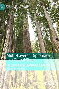 portada Multi-Layered Diplomacy in a Global State: The International Relations of California (Studies in Diplomacy and International Relations) (en Inglés)