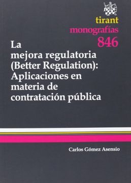 portada La Mejora Regulatoria (Better Regulation): Aplicaciones en Materia de Contratación Pública (Monografía)
