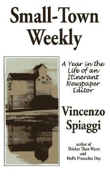 portada small-town weekly: a year in the life of an itinerant newspaper editor (en Inglés)