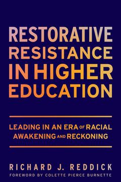 portada Restorative Resistance in Higher Education: Leading in an Era of Racial Awakening and Reckoning (in English)