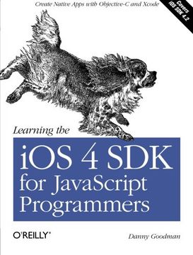 portada Learning the ios 4 sdk for Javascript Programmers: Create Native Apps With Objective-C and Xcode (en Inglés)