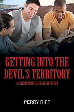 portada Getting Into the Devil's Territory: A Veteran With a gay Past Serves god (en Inglés)