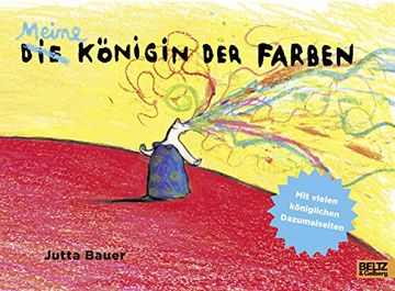 portada Meine Königin der Farben: Vierfarbiges Bilderbuch mit Vielen Dazumalseiten (en Alemán)