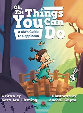 portada Oh, the Things you can do: A Kid'S Guide to Happiness (en Inglés)