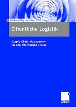 portada Öffentliche Logistik: Supply Chain Management für den Öffentlichen Sektor (in German)