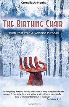 portada The Birthing Chair: Push Past Pain & Release Purpose