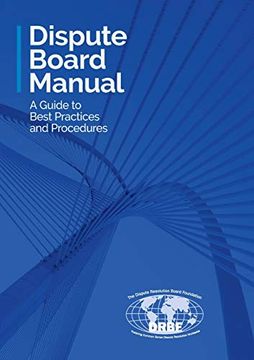 portada Dispute Board Manual: A Guide to Best Practices and Procedures 