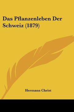 portada Das Pflanzenleben Der Schweiz (1879) (in German)