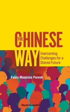 portada Chinese Way, The: Overcoming Challenges for a Shared Future