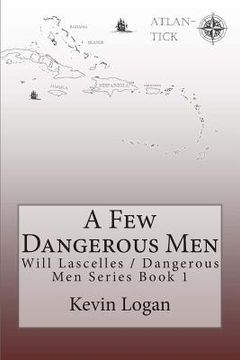 portada A Few Dangerous Men (en Inglés)