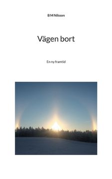 portada Vägen bort: En ny framtid (in Swedish)