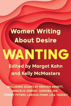 portada Wanting: Women Writing About Desire (en Inglés)
