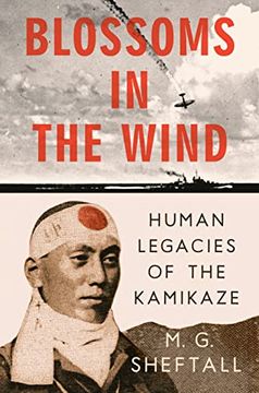 portada Blossoms in the Wind: Human Legacies of the Kamikaze (en Inglés)
