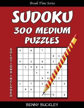 portada Sudoku 300 Medium Puzzles. Solutions Included: A Break Time Series Book (en Inglés)