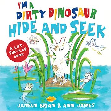 portada I'm a Dirty Dinosaur Hide and Seek: A Lift-The-Flap Book [Board Book] (en Inglés)