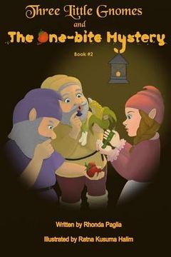 portada Three Little Gnomes: and the One Bite Mystery (en Inglés)