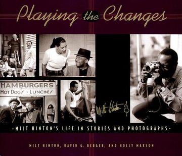 portada Playing the Changes: Milt Hinton's Life in Stories and Photographs 