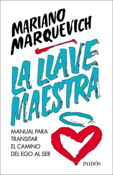 portada La Llave Maestra. Manual Para Transitar el Camino del ego al ser (in Spanish)