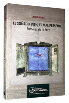 portada El Soñado Bien, el mal Presente (in Spanish)